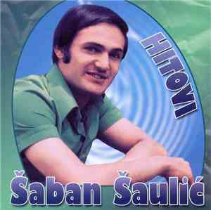 Šaban Šaulić - Hitovi