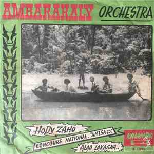 Ambarakaly Orchestra - Hody Zaho / Alao Lakagna