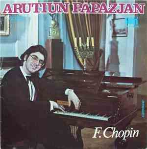 Arutiun Papazjan - F. Chopin - Barcarola / Scherzo / Sonata