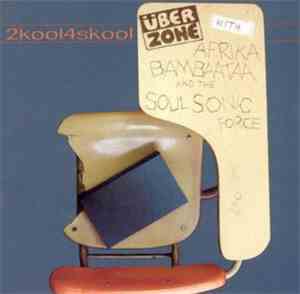 Überzone with  Afrika Bambaataa And The Soul Sonic Force - 2kool4skool