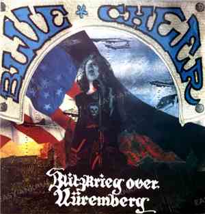 Blue Cheer - Blitzkrieg Over Nüremberg