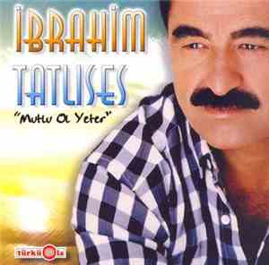 İbrahim Tatlıses - Mutlu Ol Yeter