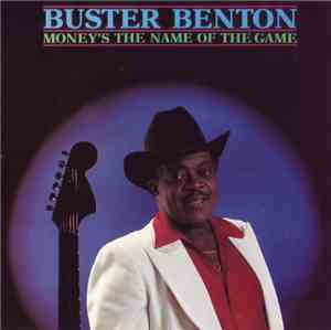 Buster Benton - Money's The Name of The Game