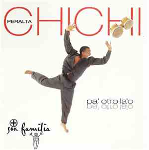 Chichi Peralta + Son Familia - Pa' Otro La'o