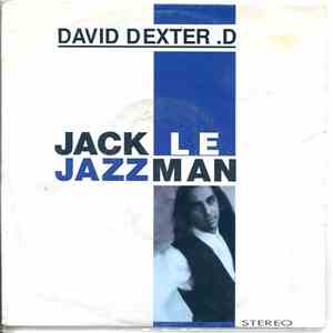 David Dexter .D - Jack Le Jazzman
