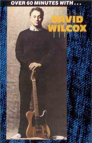 David Wilcox  - Over 60 Minutes With...David Wilcox