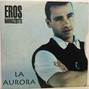 Eros Ramazzotti - La Aurora