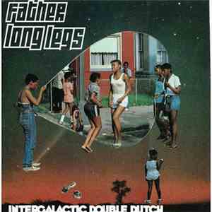 Father Longlegs - Intergalactic Double Dutch