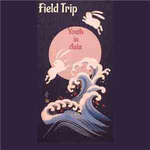 Field Trip  - Youth In Asia