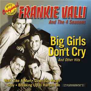 Frankie Valli & The 4 Seasons - Big Girls Don't Cry & Other Hits