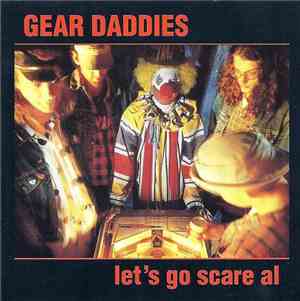 Gear Daddies - Let's Go Scare Al