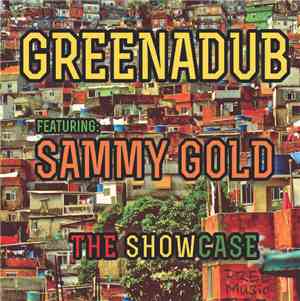 Greenadub Featuring: Sammy Gold - The Showcase