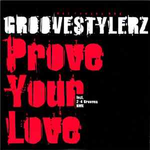 Groovestylerz - Prove Your Love