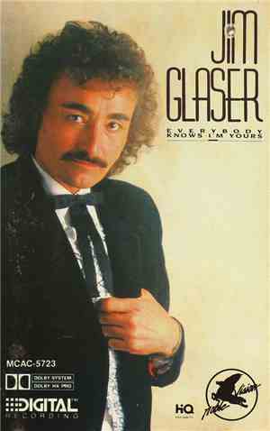 Jim Glaser - Everybody Knows I'm Yours