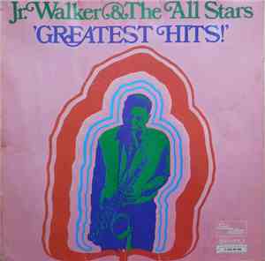 Jr. Walker & The All Stars - Greatest Hits!