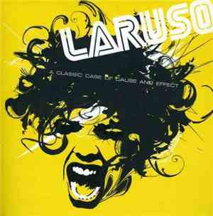 Laruso - A Classic Case Of Cause And Effect