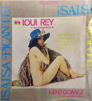 Loui Rey Y Su Orquesta, Kent Gomez And His Orchestra - Salsa Picante