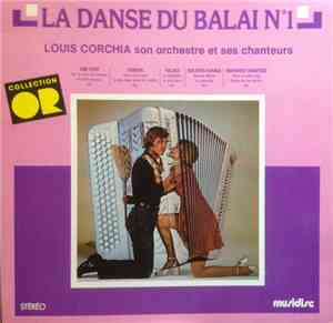 Louis Corchia Son Orchestre Et Ses Chanteurs - La Danse Du Balai N° 1