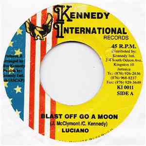 Luciano  - Blast Off Go A Moon