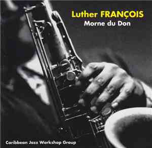 Luther François - Morne Du Don