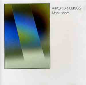 Mark Isham - Vapor Drawings