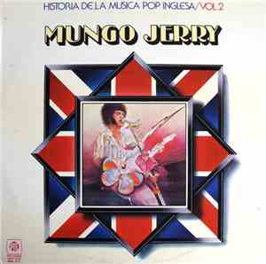Mungo Jerry - Historia De La Musica Pop Inglesa / Vol. 2