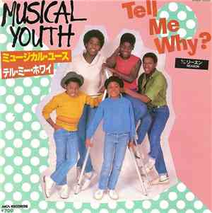Musical Youth - Tell Me Why?