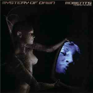 Mystery Of Dawn - Moments (Remastered)