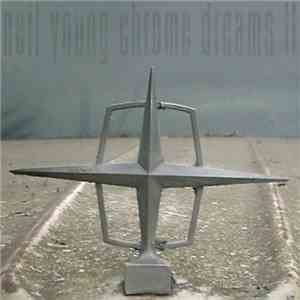 Neil Young - Chrome Dreams II