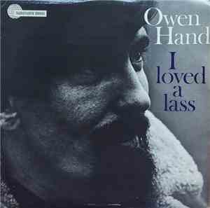 Owen Hand - I Loved A Lass