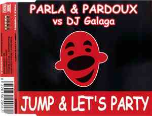 Parla & Pardoux Vs DJ Galaga - Jump & Let's Party