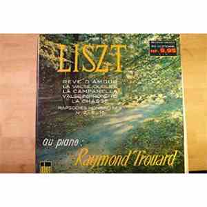 Raymond Trouard - Liszt -  Au Piano : Raymond Trouard