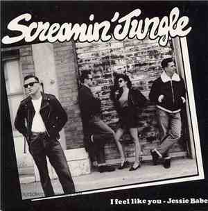 Screamin' Jungle - I Feel Like You / Jessie Babe