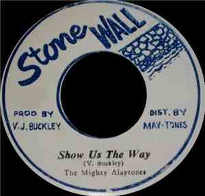 The Mighty Alaytones - Show Us The Way