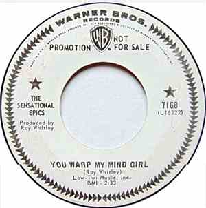 The Sensational Epics - You Warp My Mind Girl / Be Young, Be Foolish, Be Ha ...