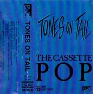 Tones On Tail - The Cassette Pop