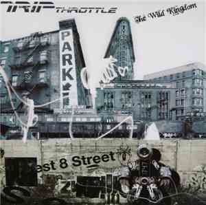 Tripthrottle - The Wild Kingdom