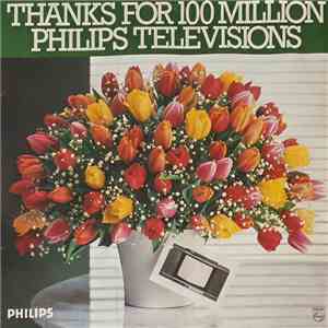 Various - Thanks For 100 Million Philips Televisions