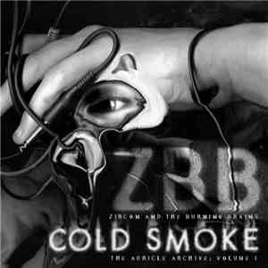 Zircon & The Burning Brains - Cold Smoke
