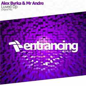 Alex Byrka & Mr Andre - Luved Up
