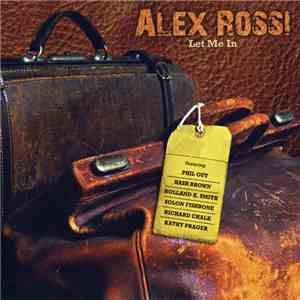 Alex Rossi  - Let Me In