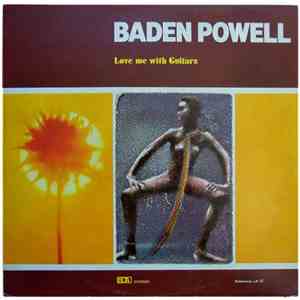 Baden Powell - Love Me With Guitars