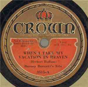 Barney Burnett's Trio - When I Take My Vacation In Heaven / Way Up There