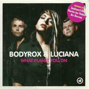 Bodyrox & Luciana - What Planet You On