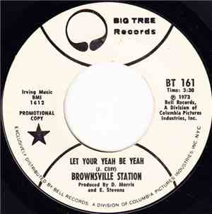 Brownsville Station - Let Your Yeah Be Yeah