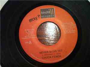 Chuck Fenda - Never Si Dis Yet