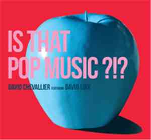 David Chevalier  Feat.  David Linx - Is That Pop Music?!?