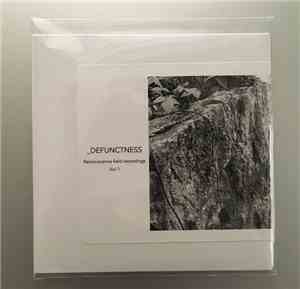 _Defunctness - Reminiscence Field Recordings Vol.1