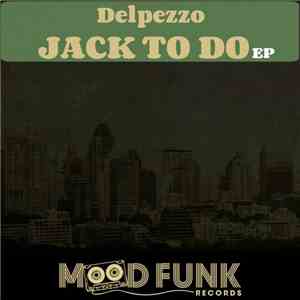 Delpezzo - Jack To Do EP