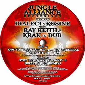 Dialect & Kosine Meets Ray Keith & Krak In Dub - Got To Be Conscious / Stop ...